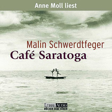 Café Saratoga: gekürzte Romanfassung: Gek. Romanfassung
